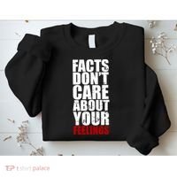 Facts Don't Care About Your Feelings Sweatshirt thumb 2