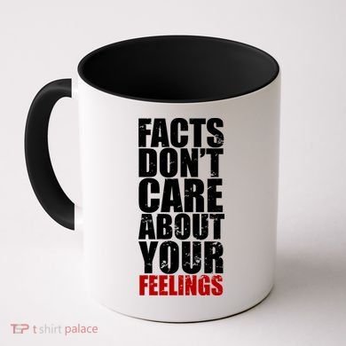 Facts Don't Care About Your Feelings Coffee Mug
