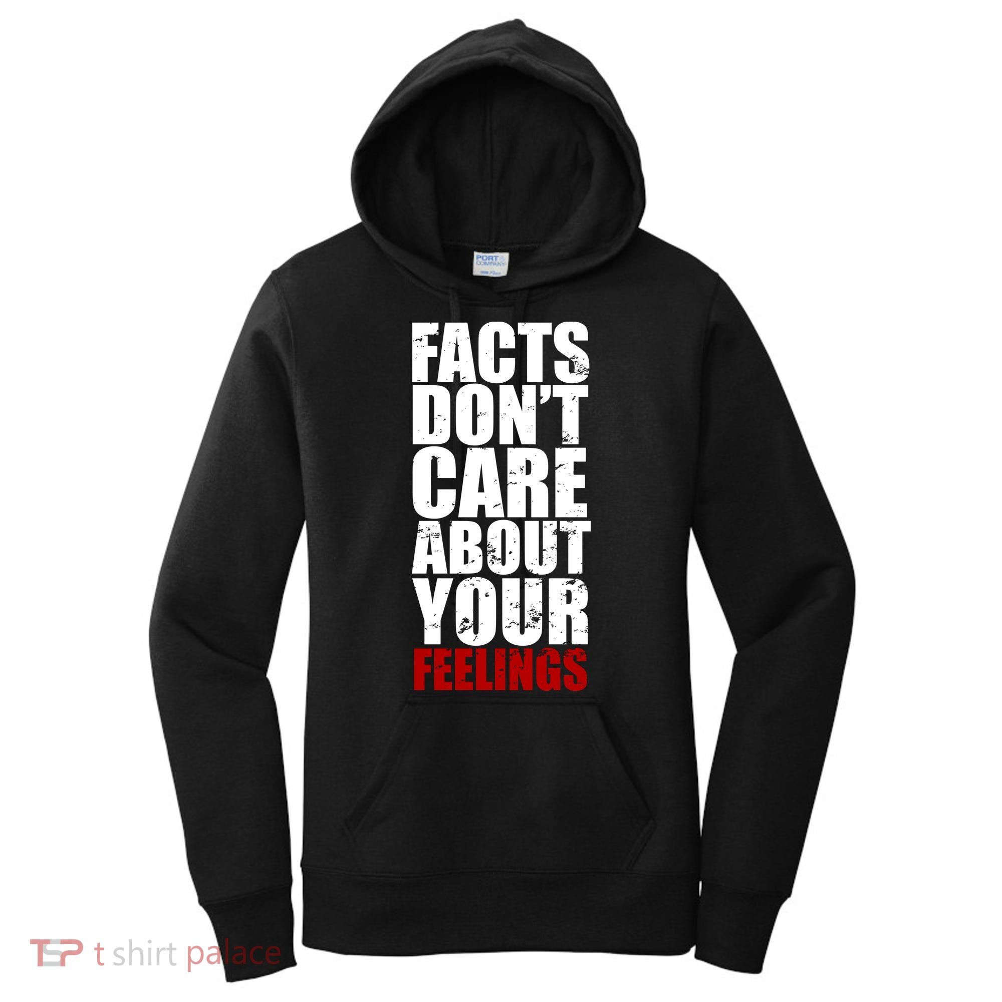 Facts Don't Care About Your Feelings Women's Hoodie