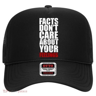 Facts Don't Care About Your Feelings Hat