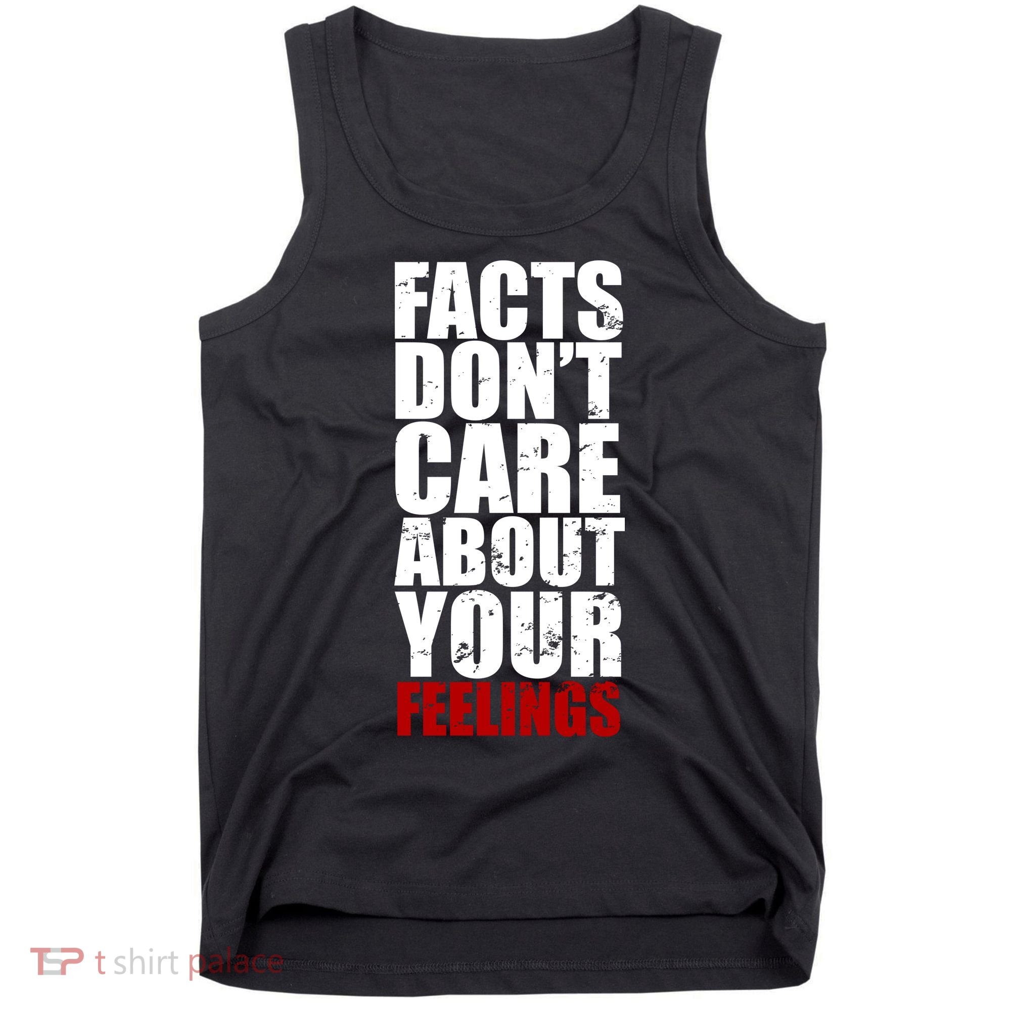 Facts Don't Care About Your Feelings Tank Top