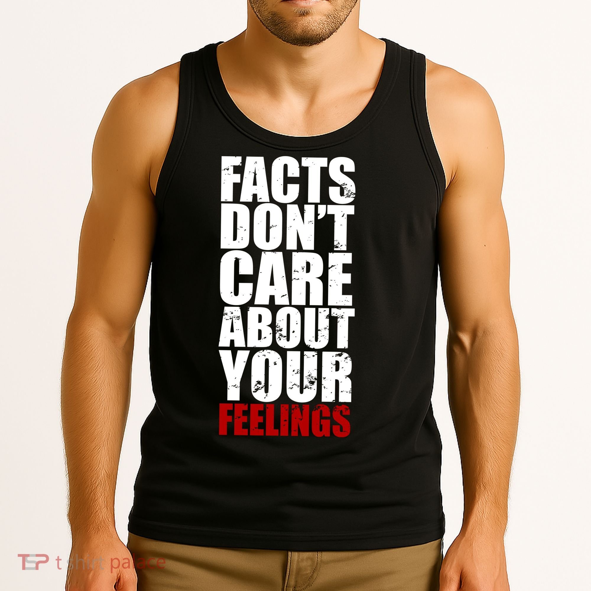 Facts Don't Care About Your Feelings Tank Top