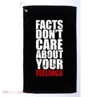 Facts Don't Care About Your Feelings Golf Towel thumb 0