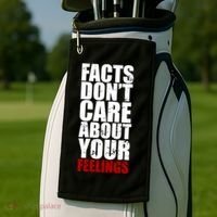 Facts Don't Care About Your Feelings Golf Towel thumb 2