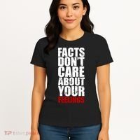 Facts Don't Care About Your Feelings Women's T-Shirt thumb 4