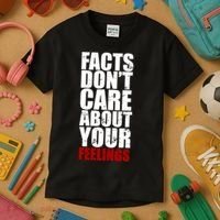 Facts Don't Care About Your Feelings Kids T-Shirt thumb 3