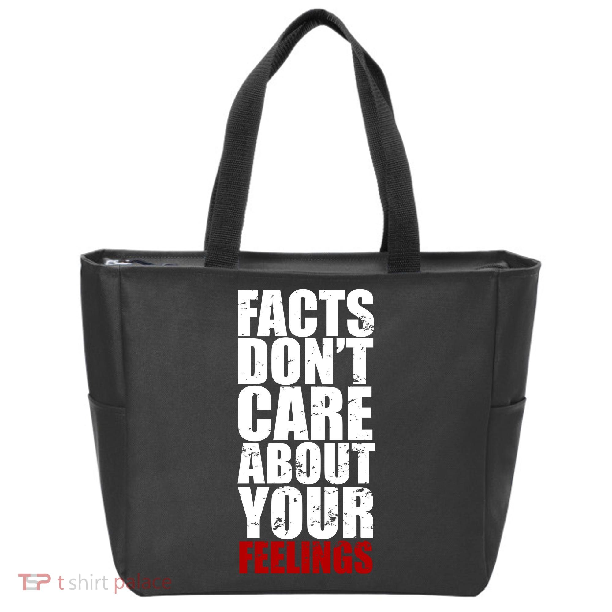 Facts Don't Care About Your Feelings Tote Bag