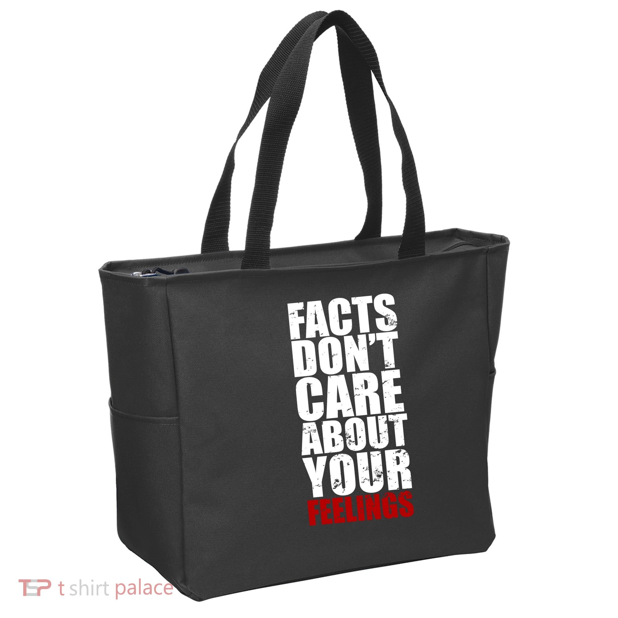 Facts Don't Care About Your Feelings Tote Bag