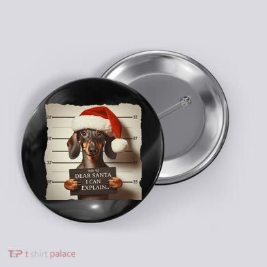 Funny Dachshund Christmas Dear Santa I Can Explain Weiner Button