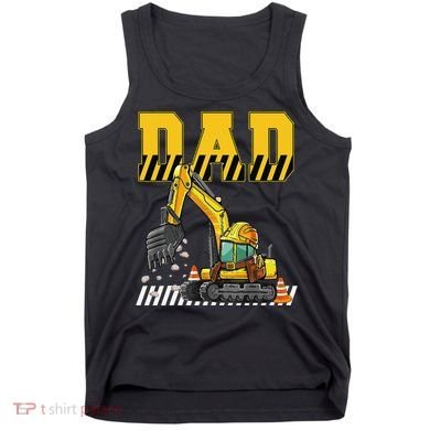Funny Dad Construction Excavator Matching Family Tank Top