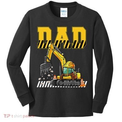 Funny Dad Construction Excavator Matching Family Kids Long Sleeve Shirt