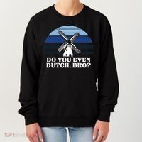 Funny Dutch College Gift Student Do You Even Dutch Bro Joke Gift Women's Sweatshirt thumb 0