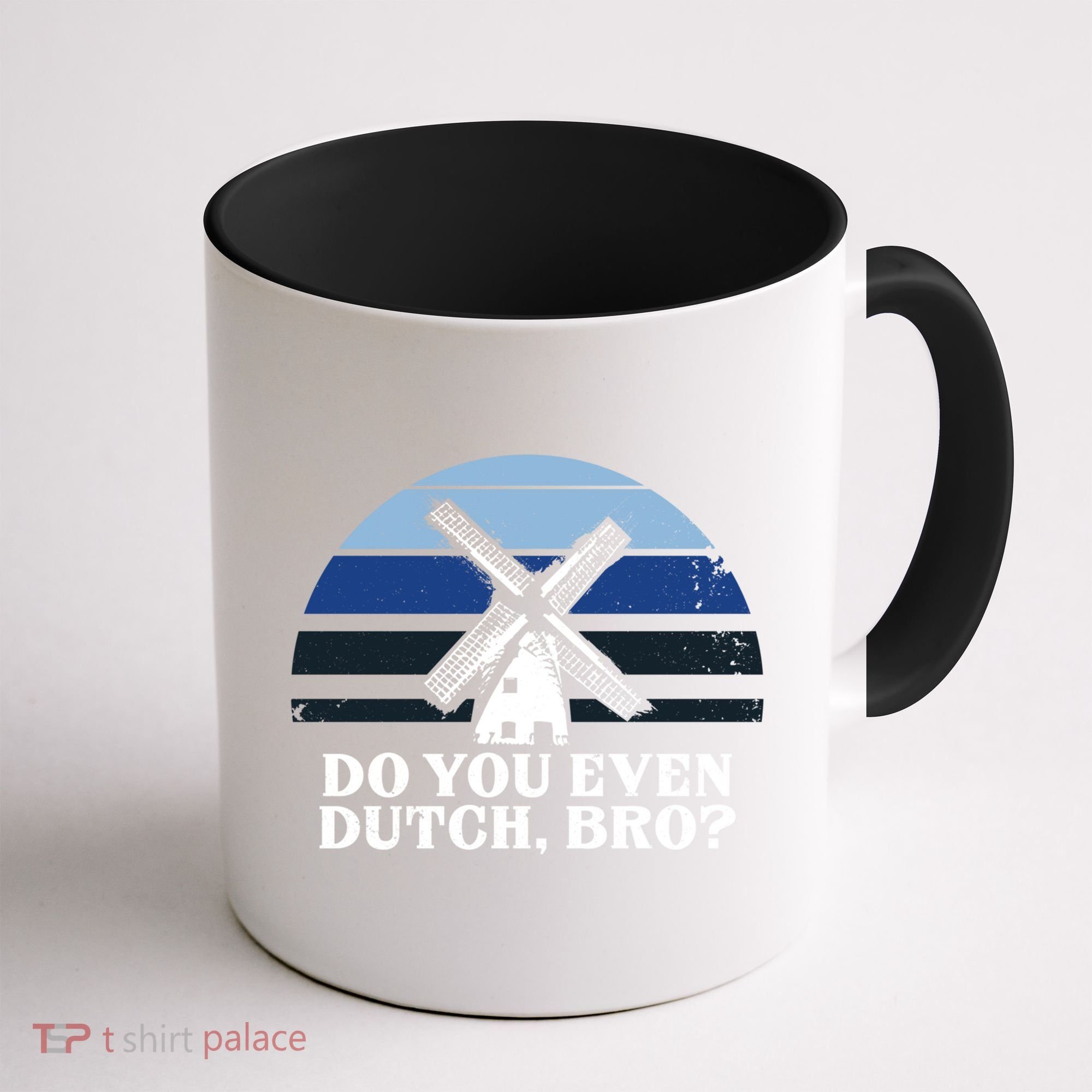 Funny Dutch College Gift Student Do You Even Dutch Bro Joke Gift Coffee Mug