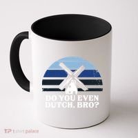 Funny Dutch College Gift Student Do You Even Dutch Bro Joke Gift Coffee Mug thumb 0