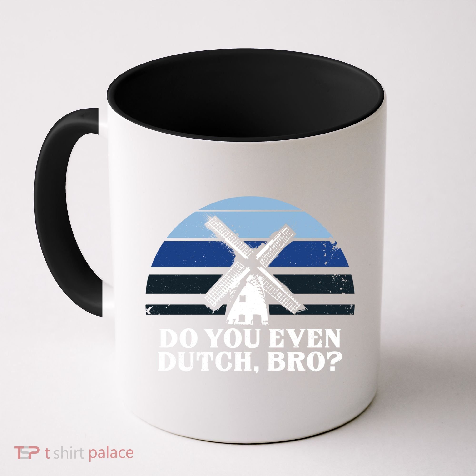 Funny Dutch College Gift Student Do You Even Dutch Bro Joke Gift Coffee Mug