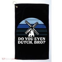 Funny Dutch College Gift Student Do You Even Dutch Bro Joke Gift Golf Towel thumb 0