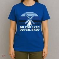 Funny Dutch College Gift Student Do You Even Dutch Bro Joke Gift T-Shirt thumb 4