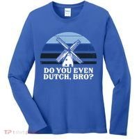 Funny Dutch College Gift Student Do You Even Dutch Bro Joke Gift Women's Long Sleeve Shirt thumb 0