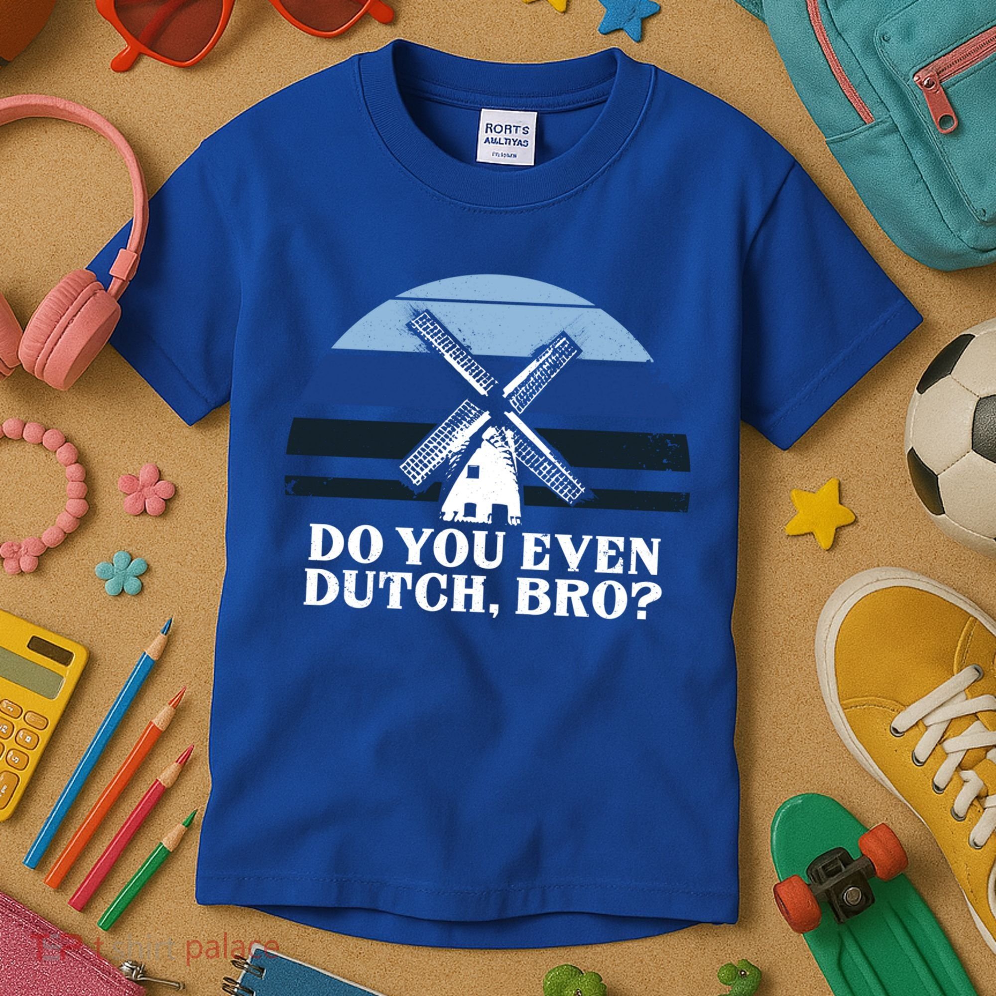 Funny Dutch College Gift Student Do You Even Dutch Bro Joke Gift Kids T-Shirt