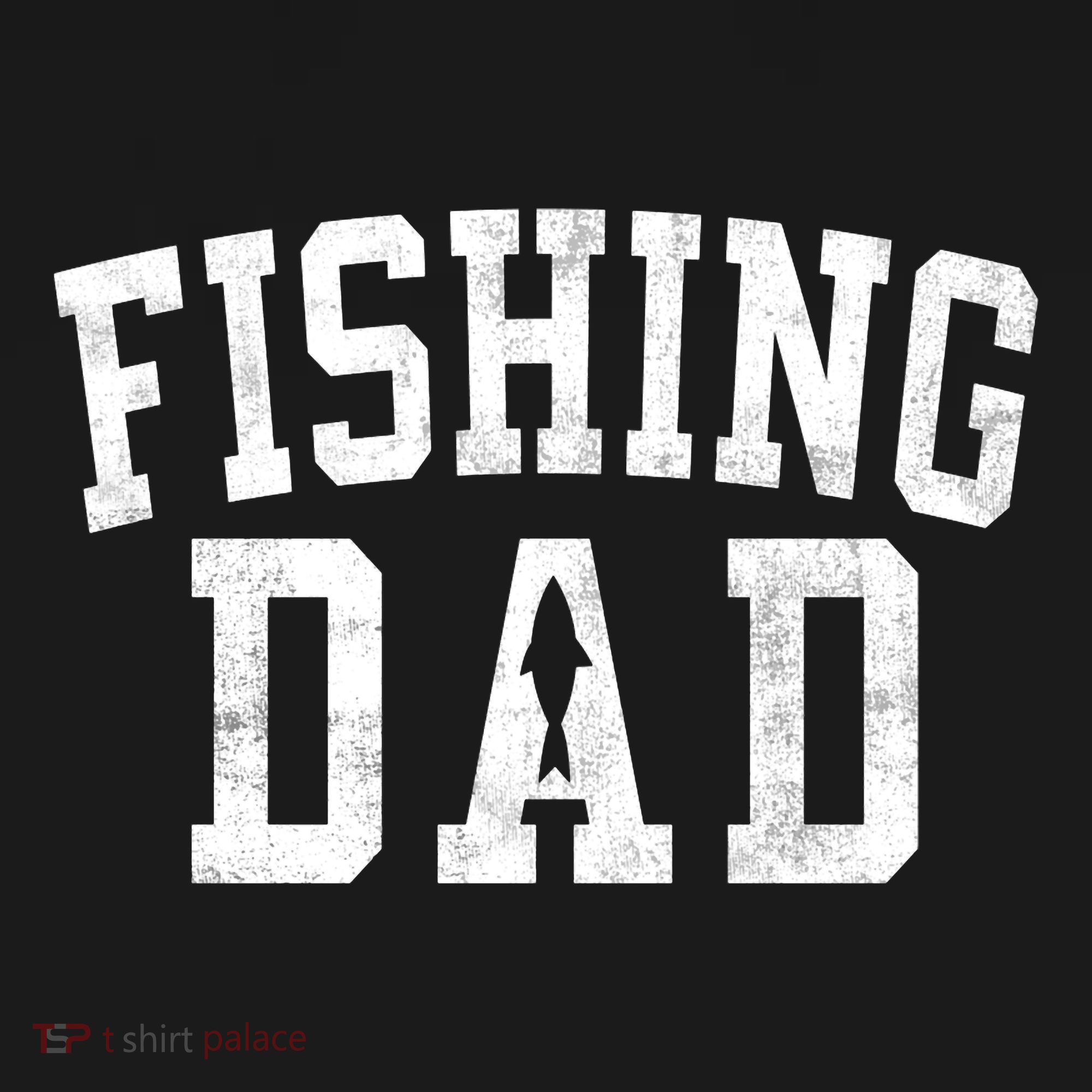 Fishing Dad Classic Bold Font FatherS Day Daddy T-Shirt