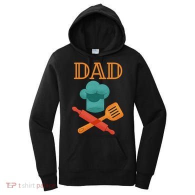 Fathers Day Cook Chef Baker For Dad Gift Women's Hoodie
