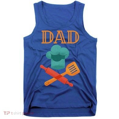 Fathers Day Cook Chef Baker For Dad Gift Tank Top