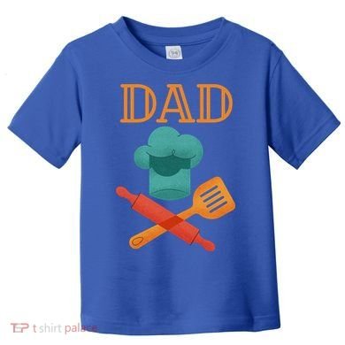 Fathers Day Cook Chef Baker For Dad Gift Toddler T-Shirt