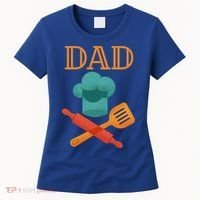 Fathers Day Cook Chef Baker For Dad Gift Women's T-Shirt thumb 0