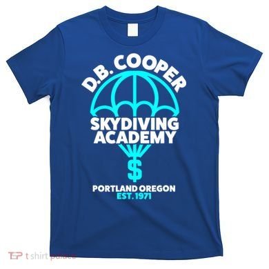 Funny D.B. Cooper Shirt DB Cooper Skydiving Academy T-Shirt