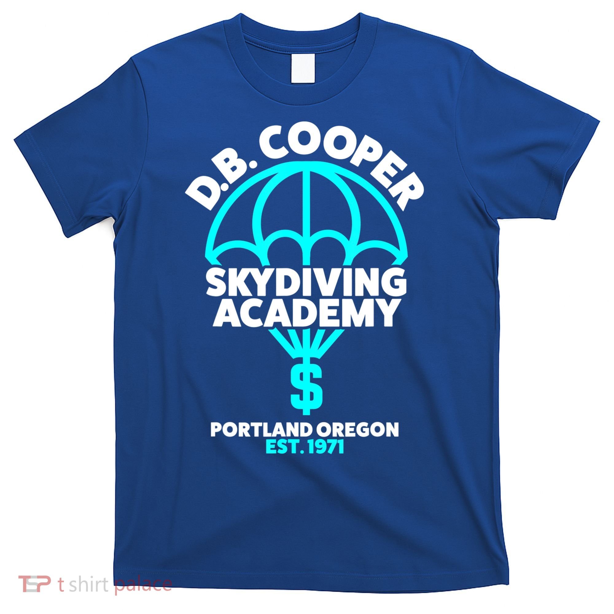 Funny D.B. Cooper Shirt DB Cooper Skydiving Academy T-Shirt
