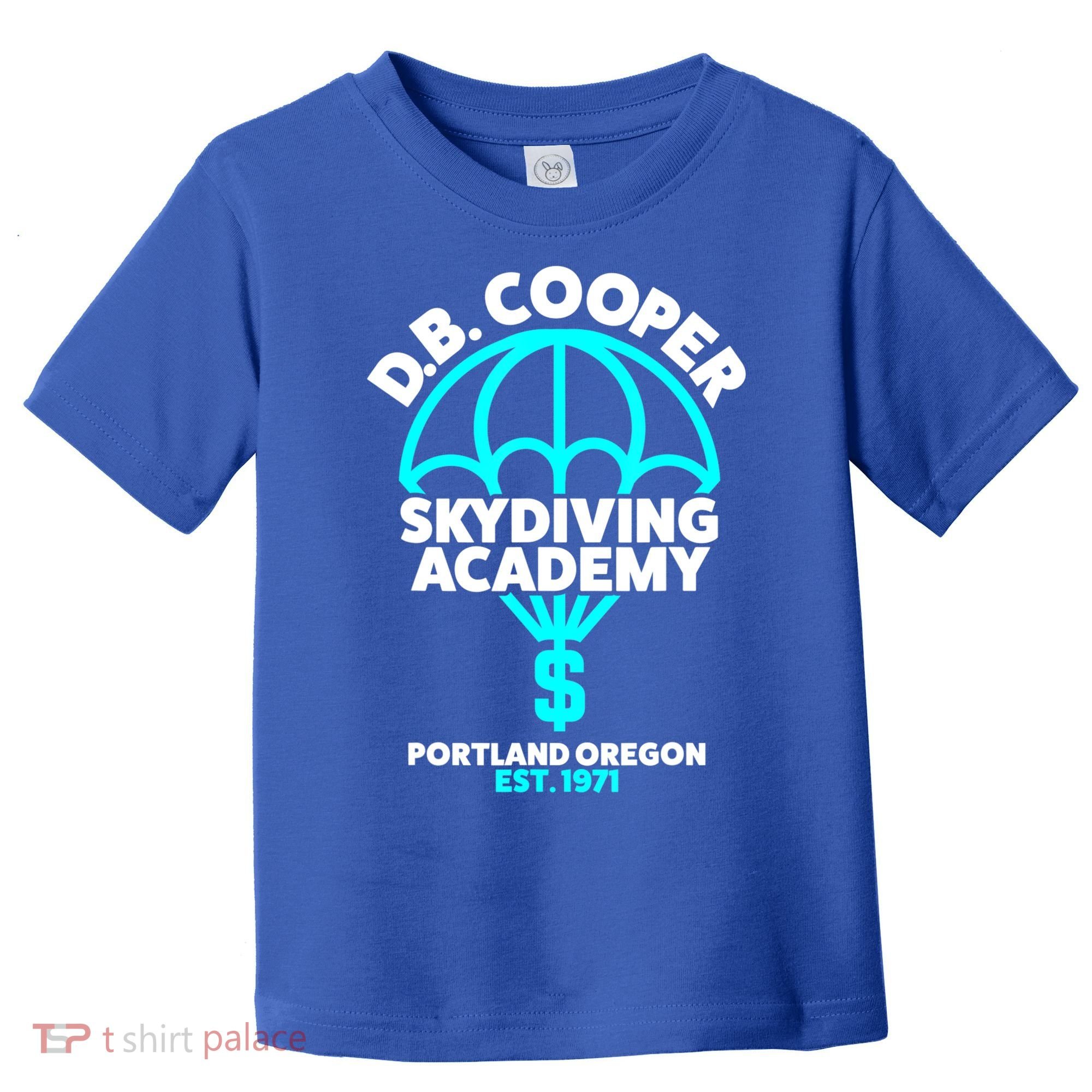 Funny D.B. Cooper Shirt DB Cooper Skydiving Academy Toddler T-Shirt