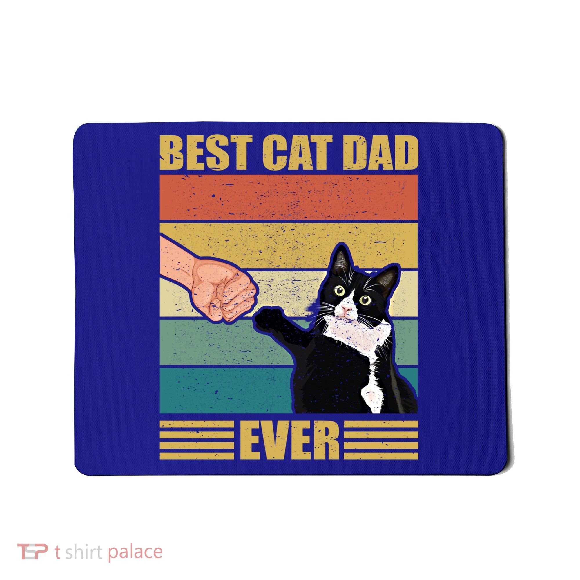 Fathers Day Cat Dad Funny Best Cat Dad Ever Gift Mousepad