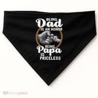 Funny Dad Cute Gift Being Dad Is An Honor Fathers Day Great Gift USA-Made Doggie Bandana thumb 0