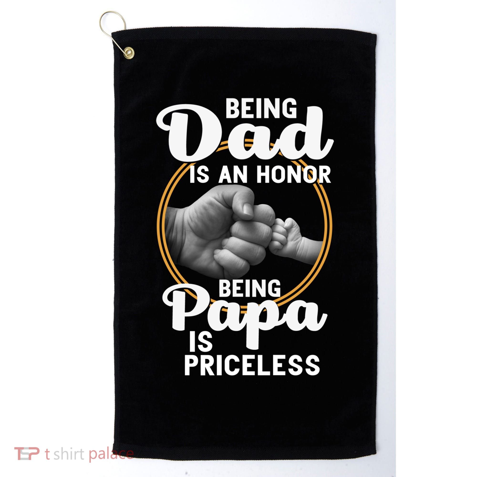 Funny Dad Cute Gift Being Dad Is An Honor Fathers Day Great Gift Golf Towel