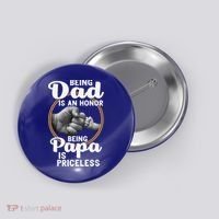 Funny Dad Cute Gift Being Dad Is An Honor Fathers Day Great Gift Button thumb 0