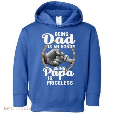 Funny Dad Cute Gift Being Dad Is An Honor Fathers Day Great Gift Toddler Hoodie