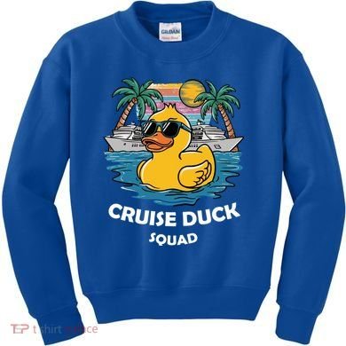 Funny Duck Cruise Rubber Duck Squad Vacation Cruise Ship Gift Kids Sweatshirt