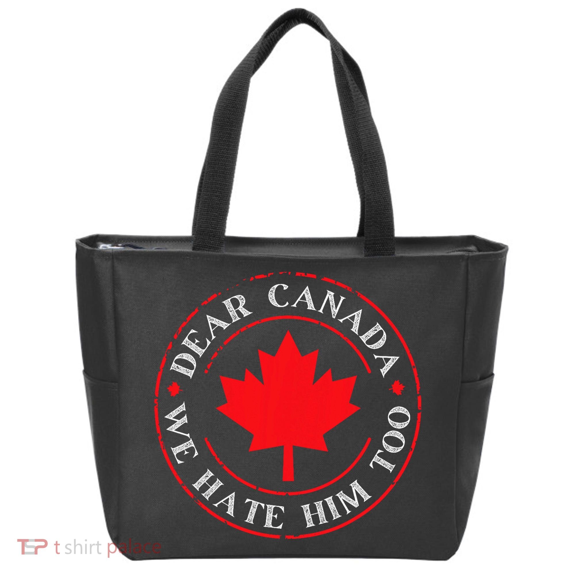Funny Dear Canada We Hate Him Too  Tote Bag
