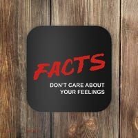 Facts DonT Care About Your Feelings Facts Music Video Coaster thumb 0