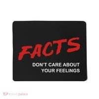 Facts DonT Care About Your Feelings Facts Music Video Mousepad thumb 0