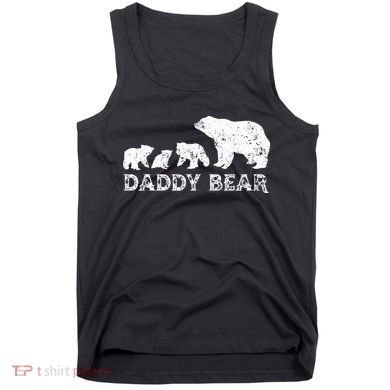 Fathers Day Daddy Bear With 3 Three Cubs Dad Father Papa Tank Top