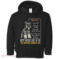 Funny Dog Dad Happy Fathers Day The Best Miniature Schnauzer Dad Toddler Hoodie thumb 0
