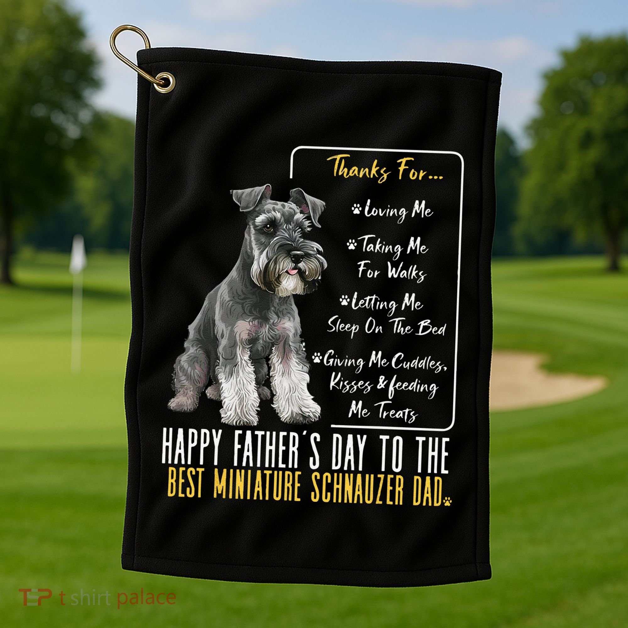 Funny Dog Dad Happy Fathers Day The Best Miniature Schnauzer Dad Golf Towel