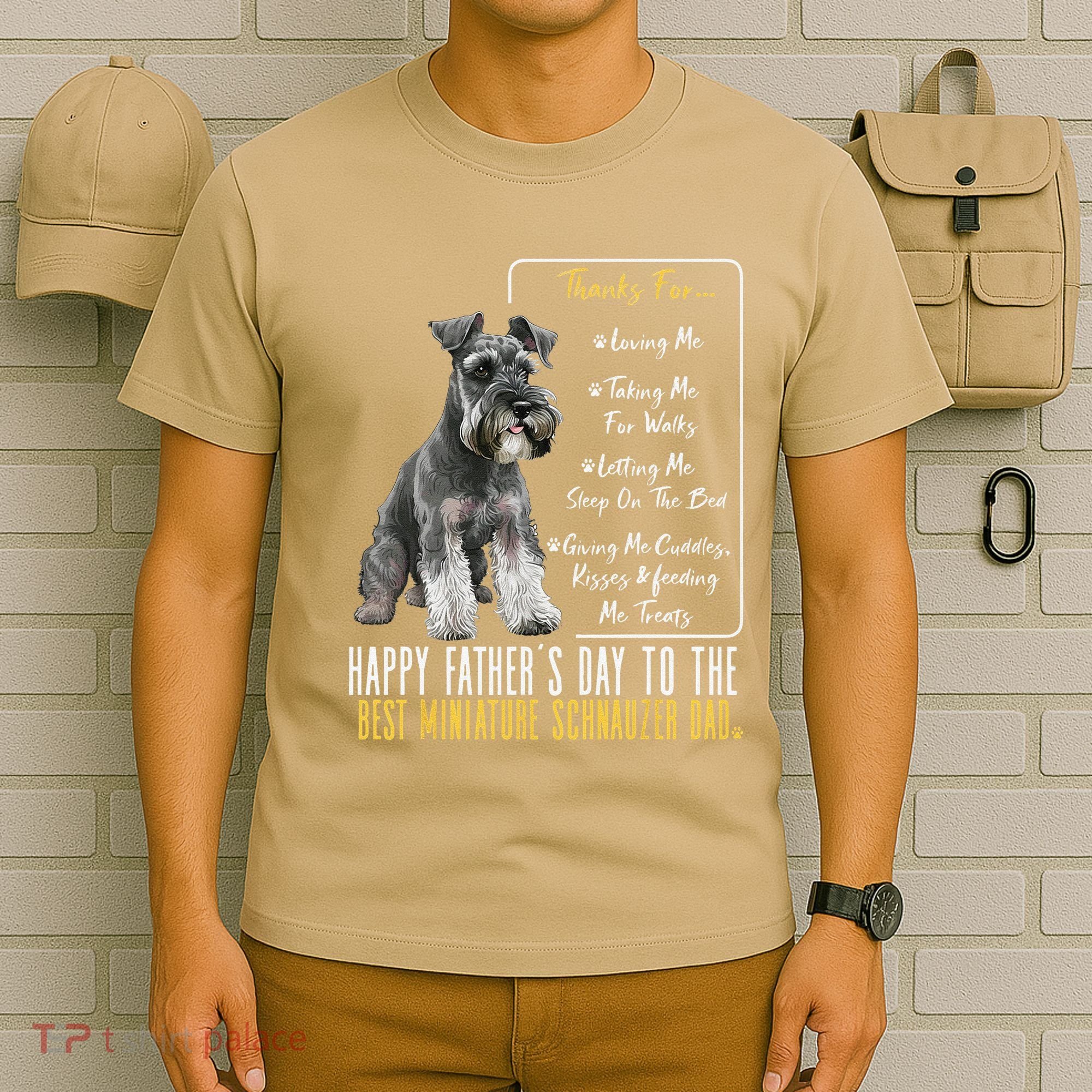 Funny Dog Dad Happy Fathers Day The Best Miniature Schnauzer Dad T-Shirt