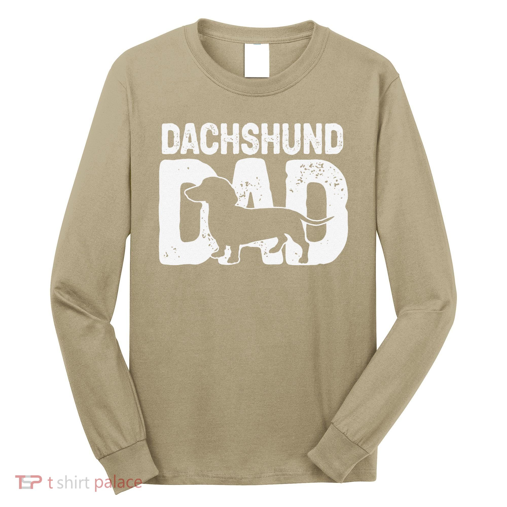 Funny Dachshund Dad Dog Lover Dachshund Father Dog Owner Long Sleeve Shirt