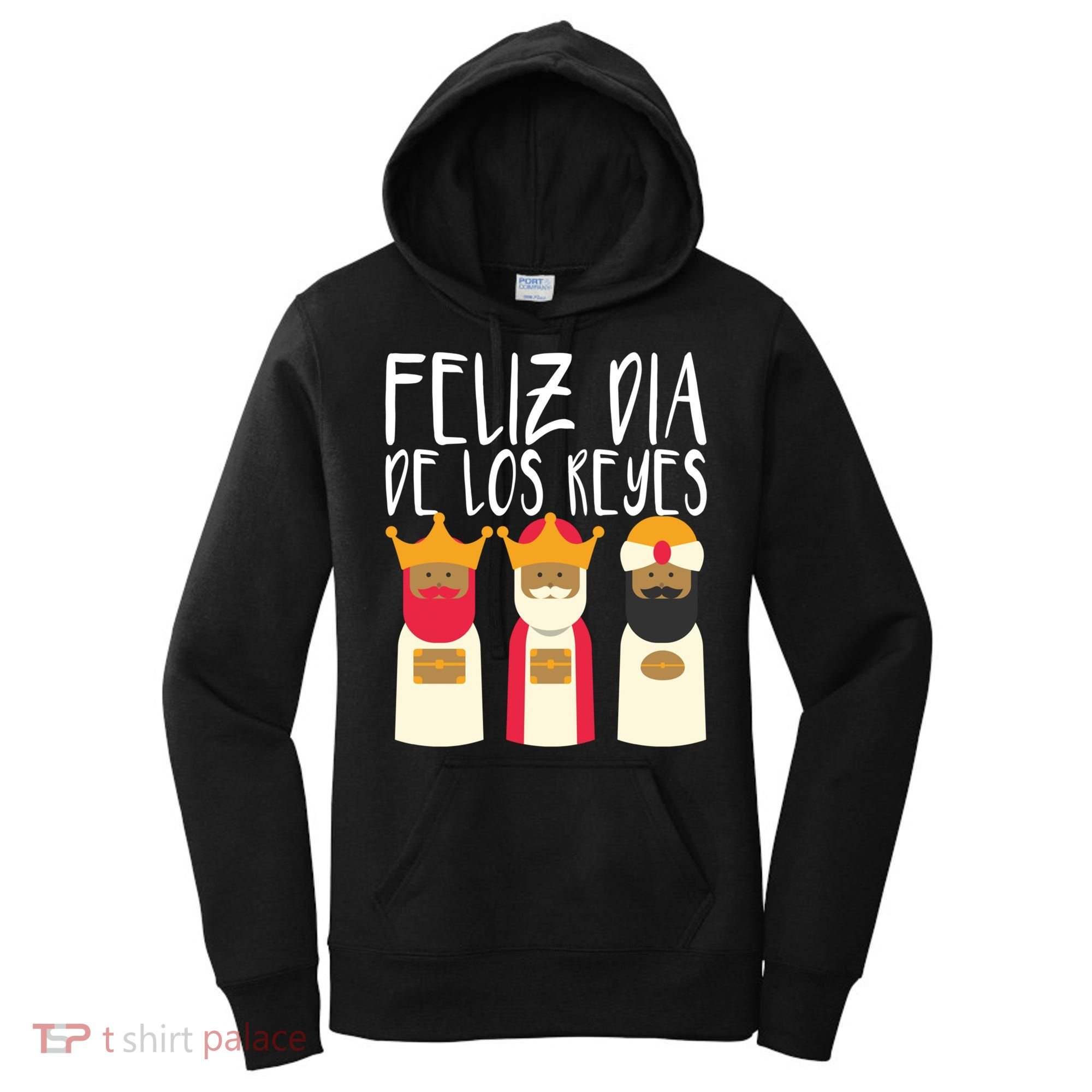 Feliz Dia De Reyes Happy Epiphany Day Three Kings Day Cute Gift Women's Hoodie