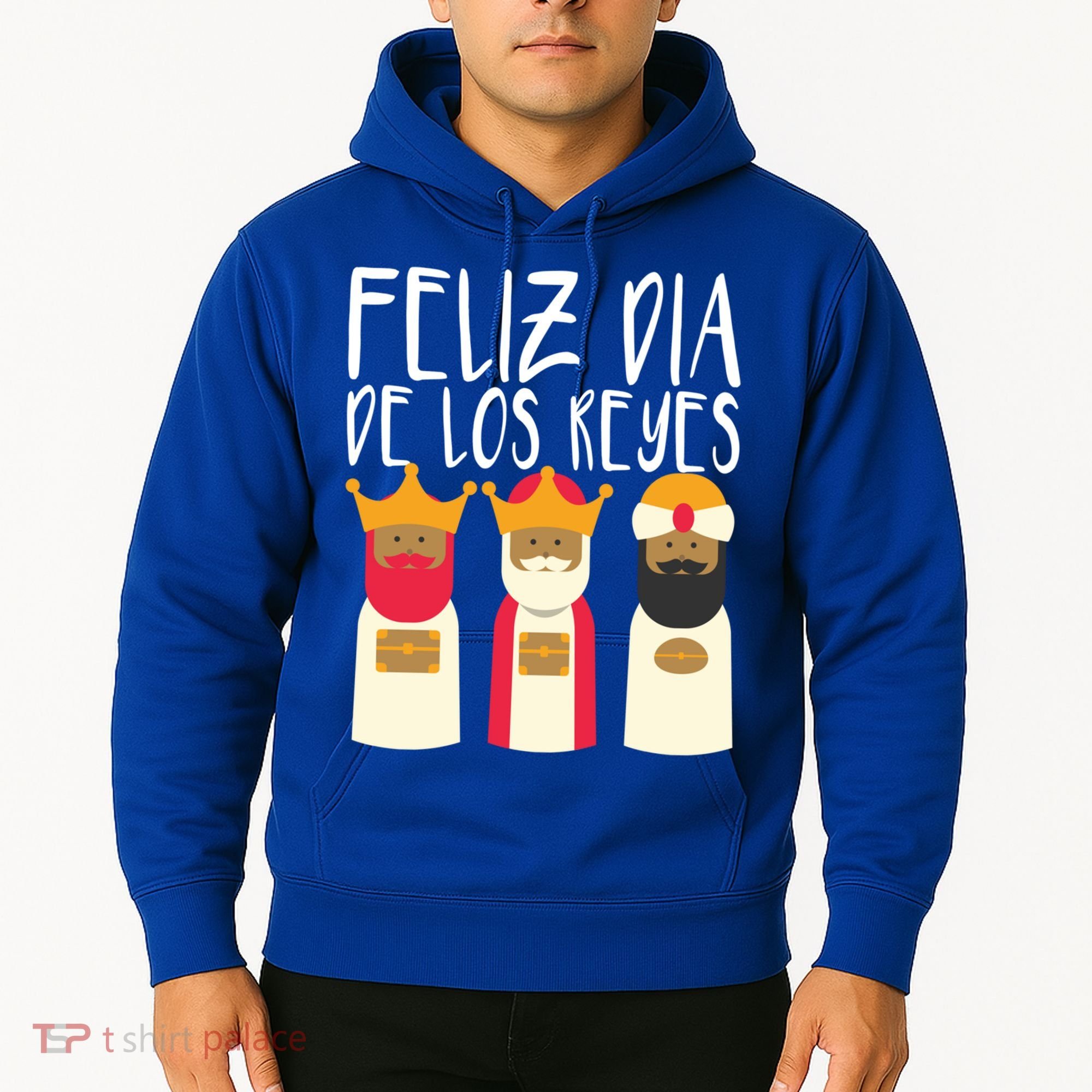 Feliz Dia De Reyes Happy Epiphany Day Three Kings Day Cute Gift Hoodie