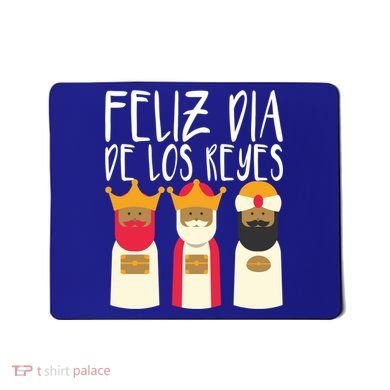 Feliz Dia De Reyes Happy Epiphany Day Three Kings Day Cute Gift Mousepad