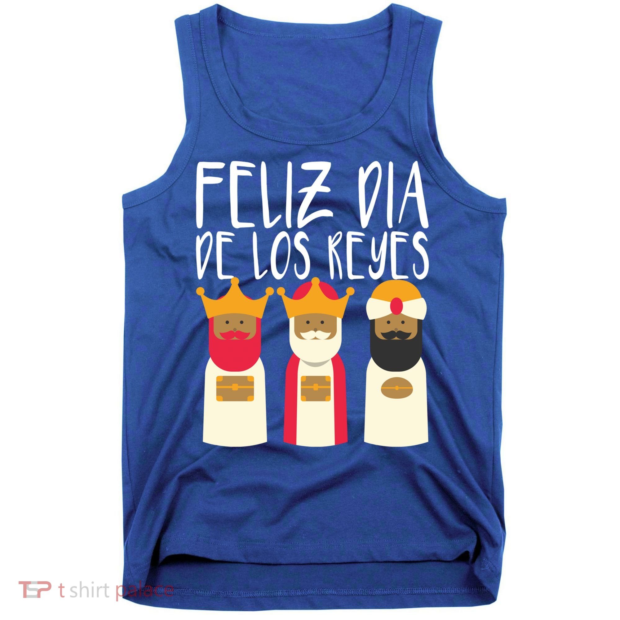 Feliz Dia De Reyes Happy Epiphany Day Three Kings Day Cute Gift Tank Top