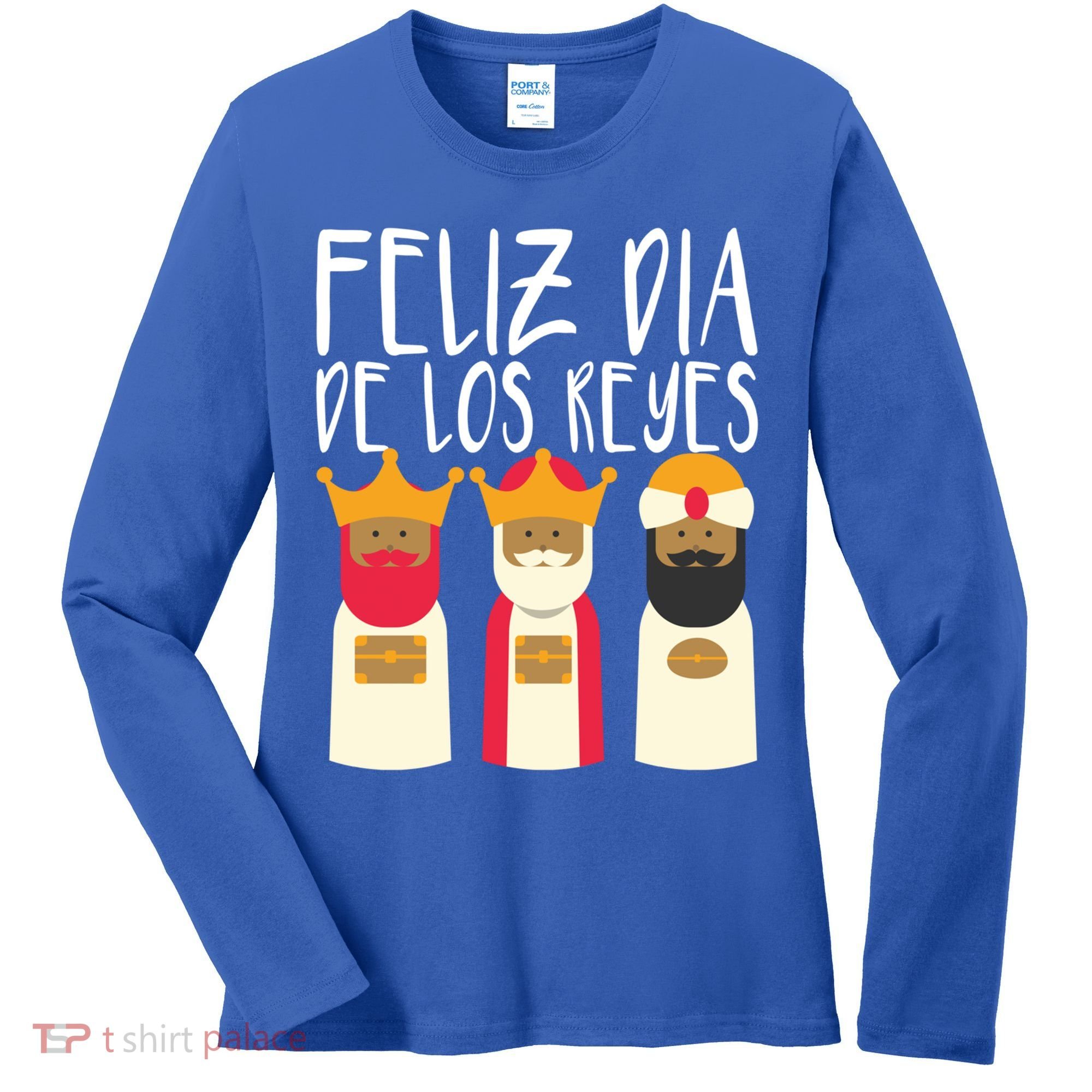 Feliz Dia De Reyes Happy Epiphany Day Three Kings Day Cute Gift Women's Long Sleeve Shirt